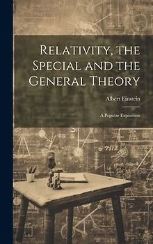 Relativity, the Special and the General Theory; a Popular Exposition