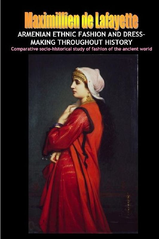 Armenian Ethnic Fashion and Dress-Making Throughout History