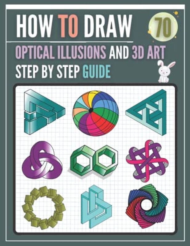 How To Draw Optical illusions and 3D Art Step by Step Guide: A Fun Step by Step Drawing Guide, 70 Optical illusion and 3D Art drawings projects for kids, teens, and adults.
