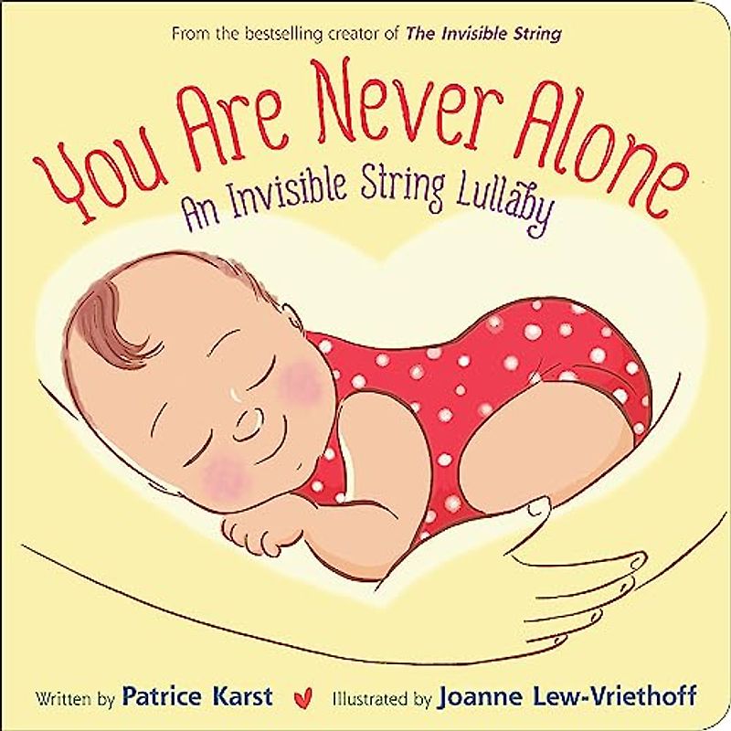 You Are Never Alone: An Invisible String Lullaby (The Invisible String)