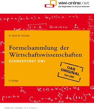 Formelsammlung der Wirtschaftswissenschaften. Schwerpunkt BWL