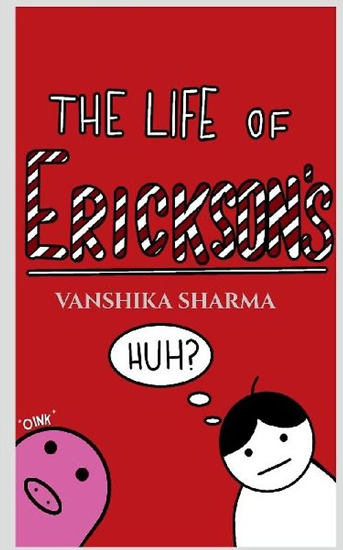 The Life of Erickson's