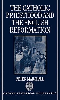 The Catholic Priesthood and the English Reformation