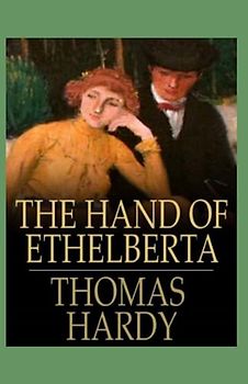 The Hand of Ethelberta Illustrated