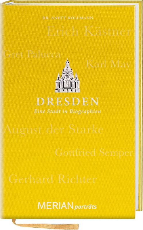 Dresden. Eine Stadt in Biographien. MERIAN porträts