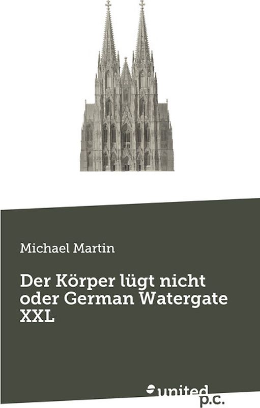 Der Körper lügt nicht oder German Watergate XXL