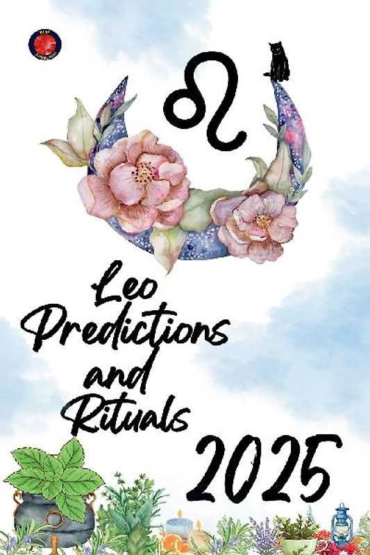 Leo Predictions and  Rituals 2025