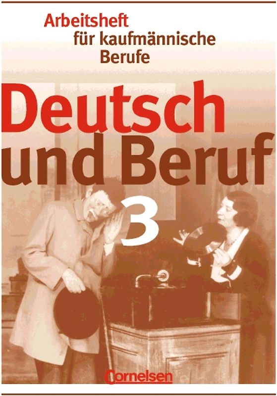 Deutsch und Beruf - Kaufmännische Berufe / Heft 3 - Arbeitsheft