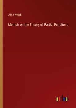 Memoir on the Theory of Partial Functions