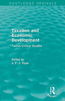 Taxation and Economic Development (Routledge Revivals)
