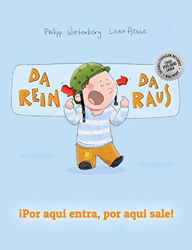 Da rein, da raus! ¡Por aqui entra, Por aqui sale!: Kinderbuch Deutsch-Spanisch (zweisprachig/bilingual) - Winterberg, Philipp
