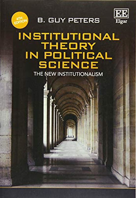 Institutional Theory in Political Science: The New Institutionalism