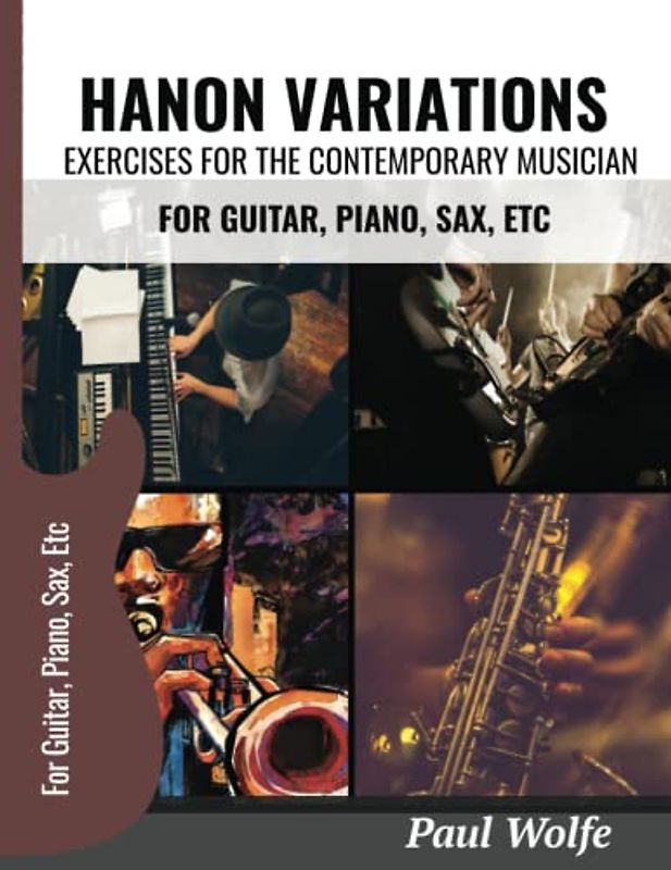 Hanon Variations: Exercises For The Contemporary Musician: For Guitar, Piano, Sax etc