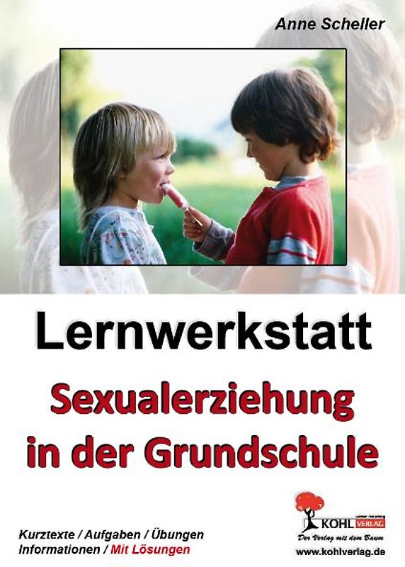 Lernwerkstatt Sexualerziehung in der Grundschule