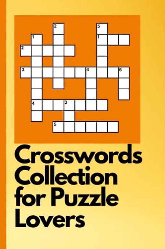 Crosswords Collection for Puzzle Lovers: Word Games for All Ages