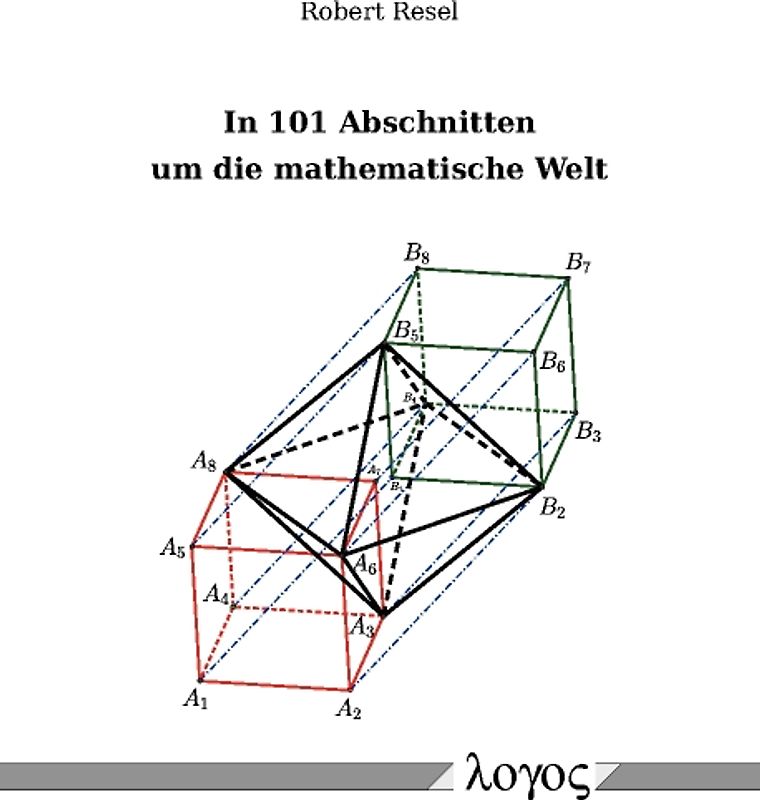 In 101 Abschnitten um die mathematische Welt