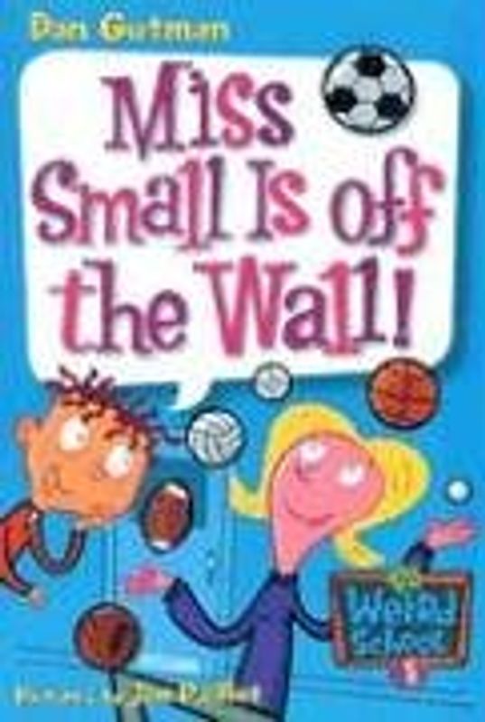 (Miss Small Is Off the Wall!) By Gutman, Dan (Author) Paperback on 04-Jan-2005 - Dan Gutman