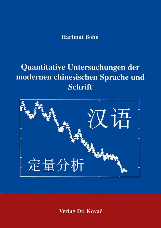 Quantitative Untersuchungen der modernen chinesischen Sprache und Schrift