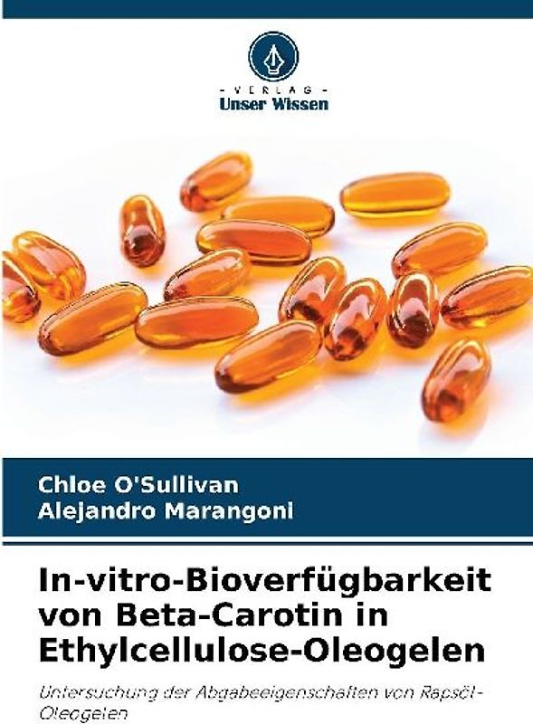 In-vitro-Bioverfügbarkeit von Beta-Carotin in Ethylcellulose-Oleogelen