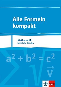 Alle Formeln kompakt. Mathematik Berufliche Schulen Oberstufe