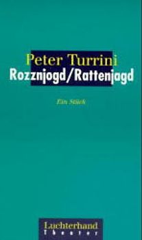 Rozznjogd /Rattenjagd. Ein Stück