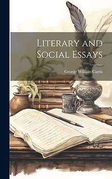 Literary and Social Essays
