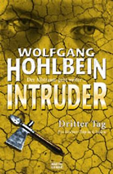 Intruder. Teil 3: Dritter Tag