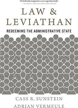 Law and Leviathan: Redeeming the Administrative State