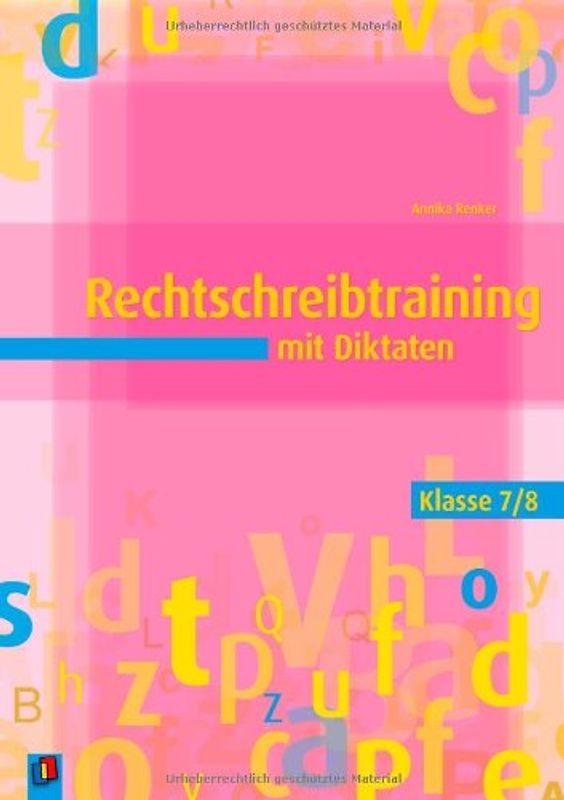 Rechtschreibtraining mit Diktaten - Klasse 7/8