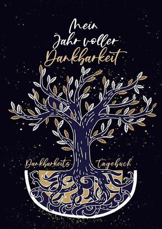Mein Jahr voller Dankbarkeit - Dankbarkeitstagebuch