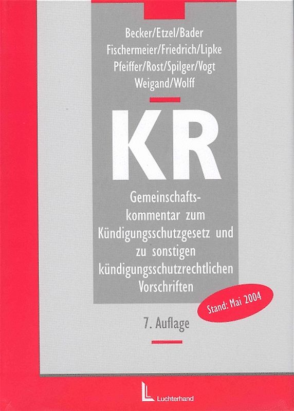 Gemeinschaftskommentar zum Kündigungsschutzgesetz und zu sonstigen kündigungsschutzrechtlichen Vorschriften (KR)