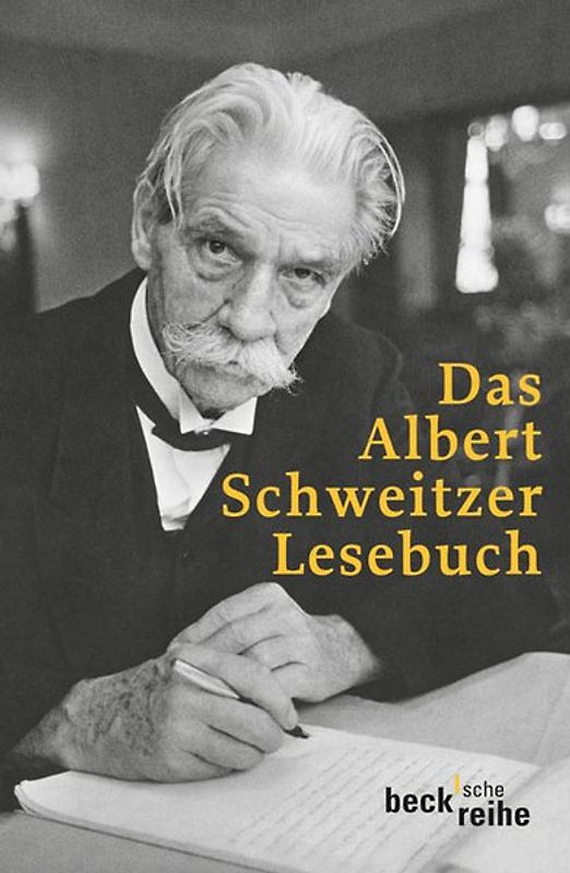 Beck'sche Reihe / Das Albert Schweitzer Lesebuch