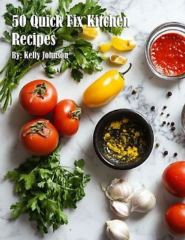 50 Quick Fix Kitchen Recipes