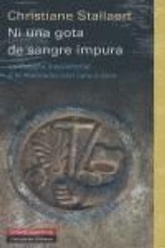 Ni una gota de sangre impura : la España inquisitorial y la Alemania nazi cara a cara