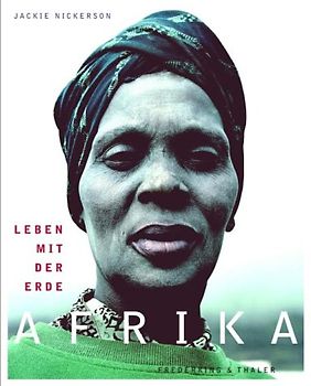 Afrika. Leben mit der Erde