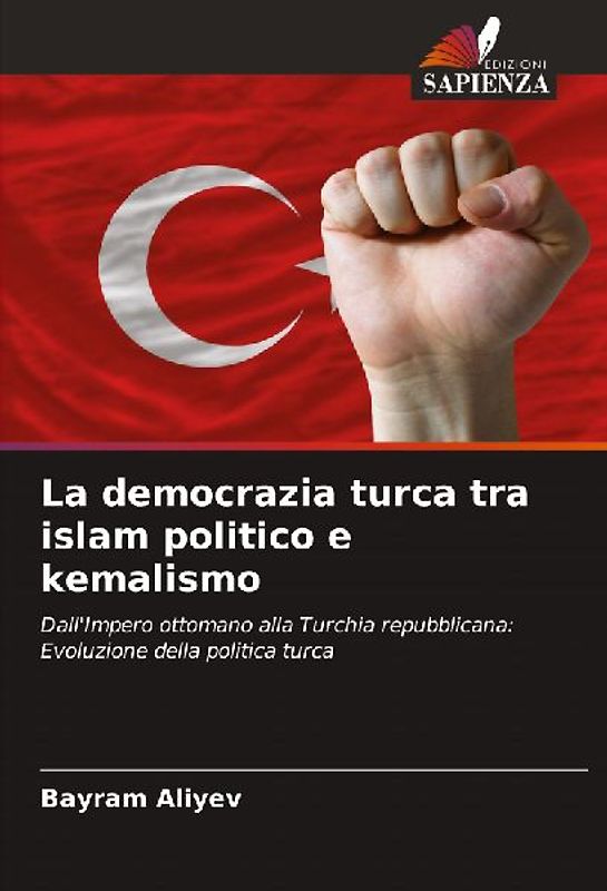 La democrazia turca tra islam politico e kemalismo
