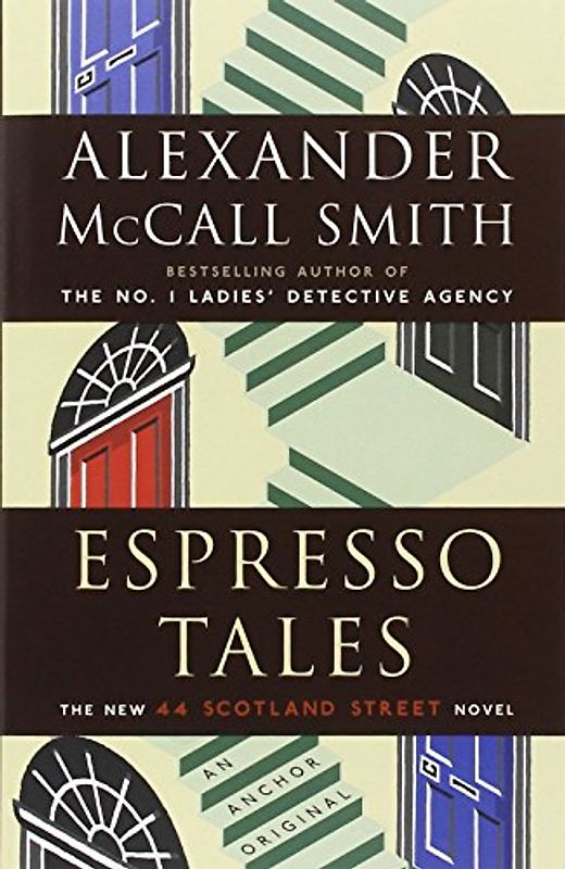 (Espresso Tales: A 44 Scotland Street Novel (2)) By McCall Smith, Alexander (Author) Paperback on 11-Jul-2006 - Alexander McCall Smith