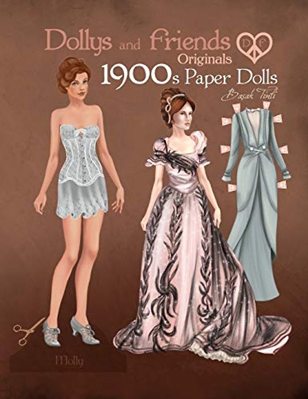 Dollys and Friends Originals 1900s Paper Dolls: Edwardian and La Belle Epoque Vintage Fashion Dress Up Paper Doll Collection (Dollys and Friends ORIGINALS Paper Dolls)