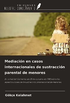 Mediación en casos internacionales de sustracción parental de menores