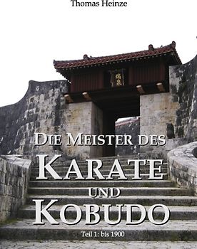 Die Meister des Karate und Kobudo