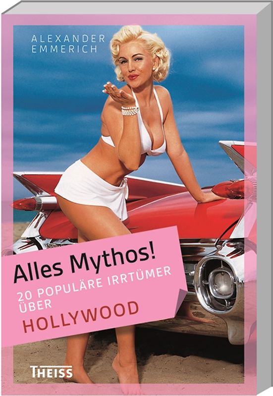 Alles Mythos! 20 populäre Irrtümer über Hollywood