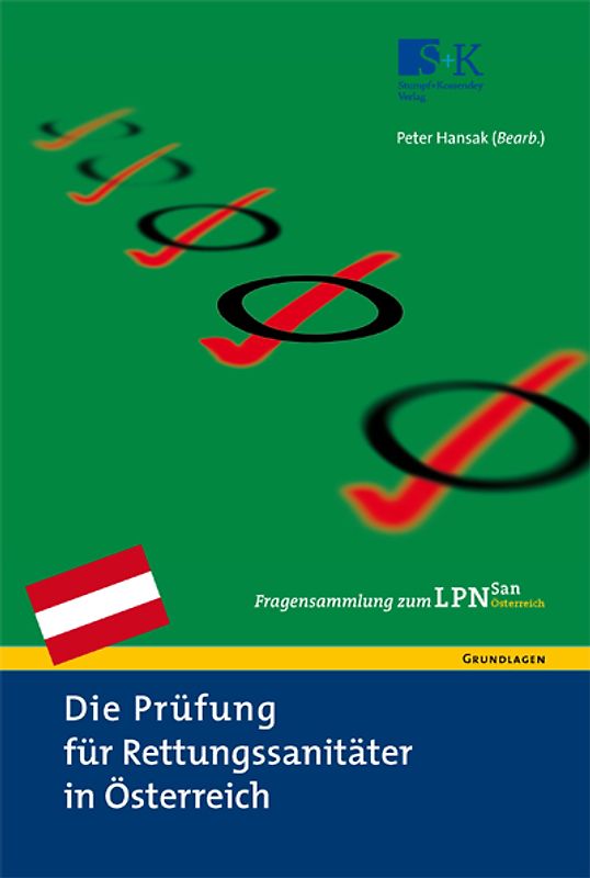 Die Prüfung für Rettungssanitäter in Österreich. Fragensammlung zum LPN-San Österreich