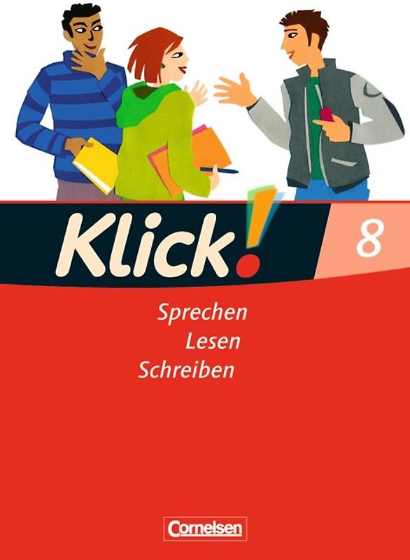 Klick! Deutsch - Ausgabe 2007 - 8. Schuljahr