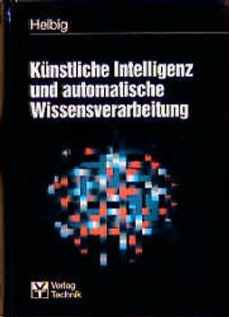 Künstliche Intelligenz und automatische Wissensverarbeitung