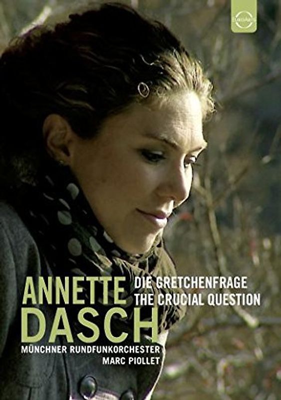 Annette Dasch: Die Gretchenfrage (The Crucial Question) DVD