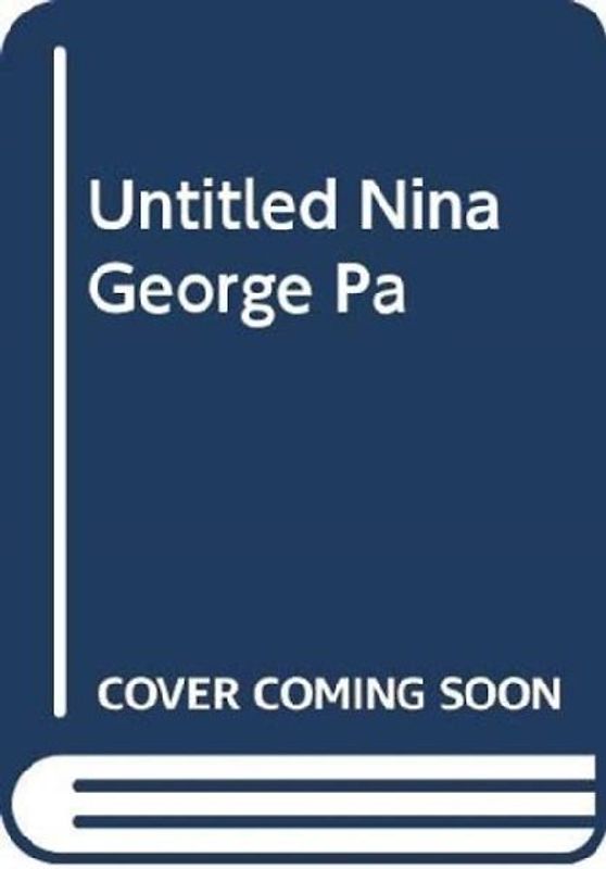 UNTITLED NINA GEORGE PA