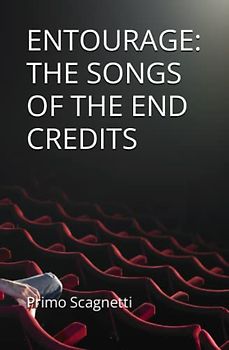 ENTOURAGE: THE SONGS OF THE END CREDITS