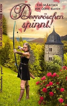 Dornröschen spinnt!