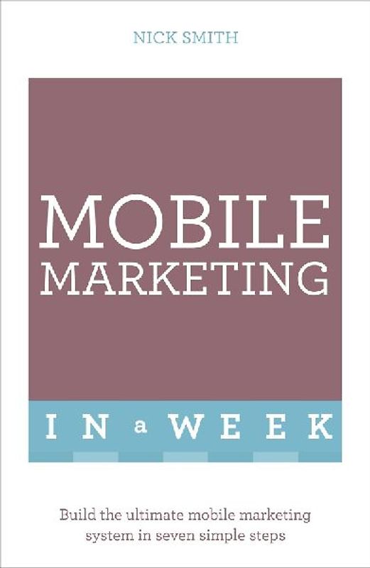 Successful Mobile Marketing in a Week