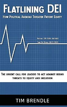 FLATLINING DEI How Political Agendas Threaten Patient Equity